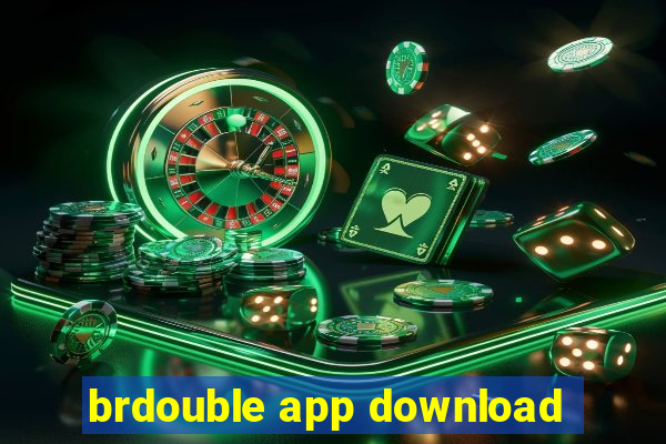 brdouble app download